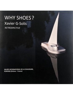 Why Shoes? Xavier G-Solís....